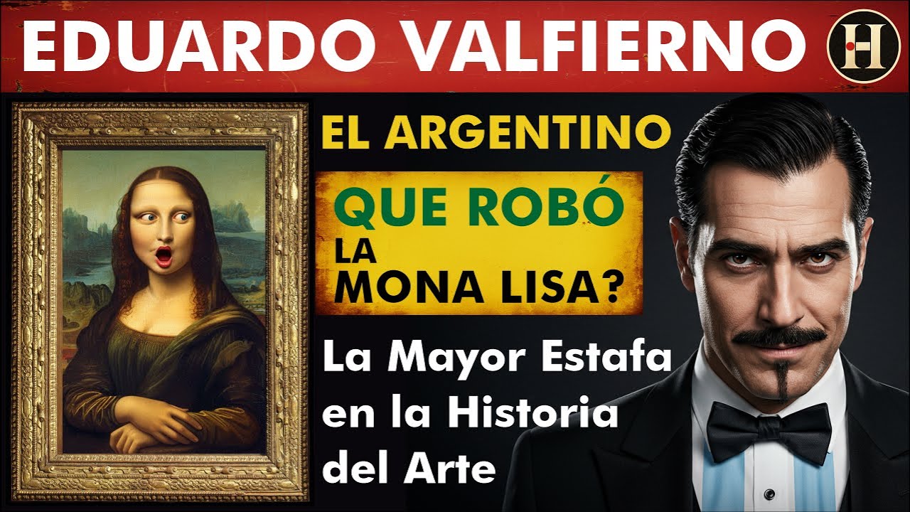 el ROBO de la MONA LISA 🔴 un ARGENTINO planificó todo? ✔️ Eduardo Valfierno