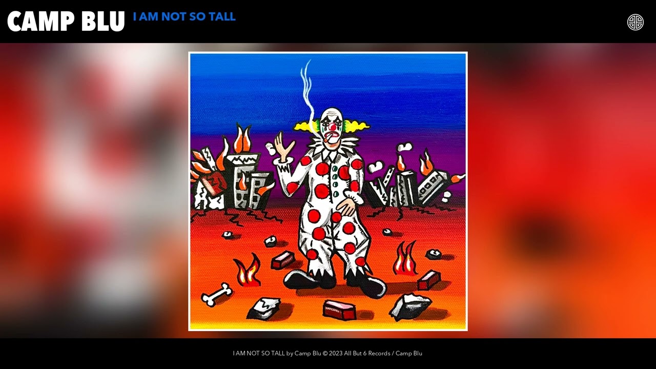Camp Blu - I AM NOT SO TALL (Official Audio)