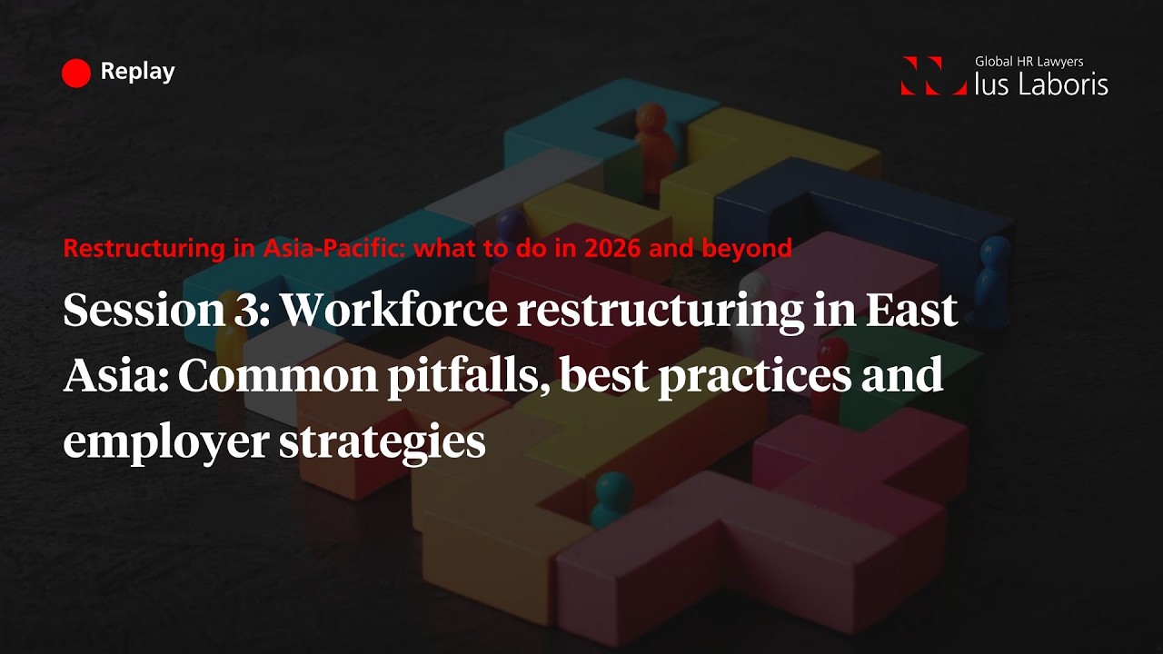 Workforce restructuring in East Asia: Common pitfalls, best practices and employer strategies