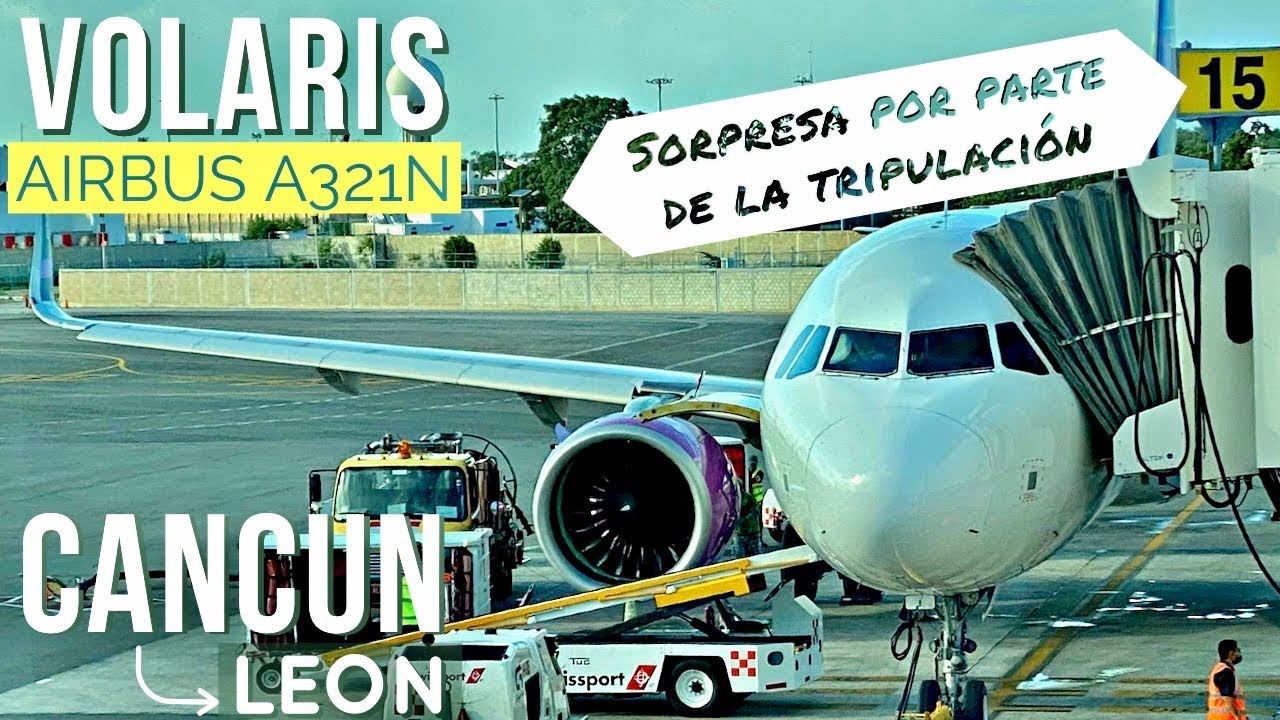 TRIP REPORT: Volaris A321 NEO (ECONOMICA) | Cancun - Leon | Sorpresa por parte de la tripulación 4K
