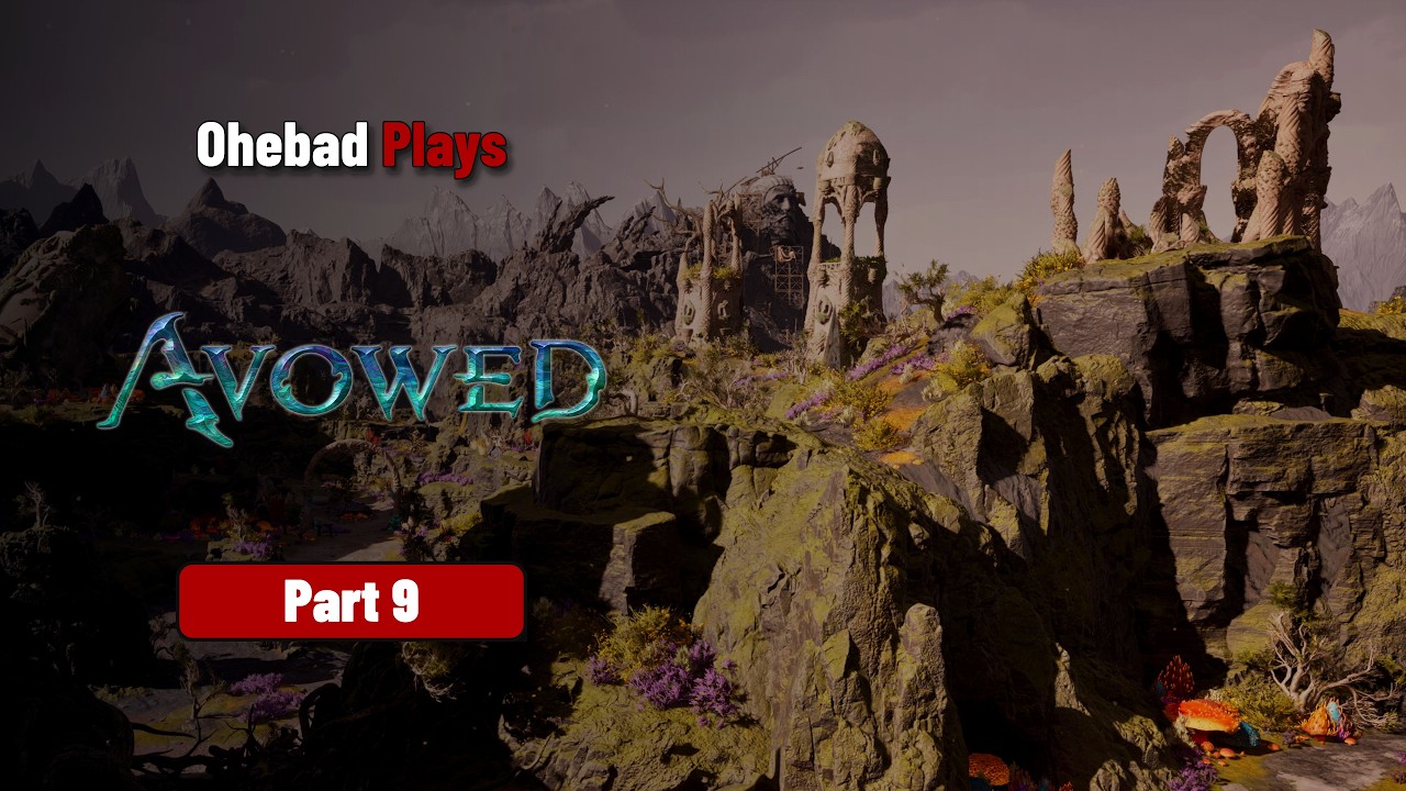Avowed Pt. 9 – The Hardest Choice So Far