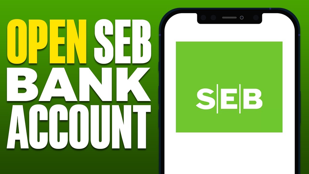 How To Open SEB Bank Account (2025)