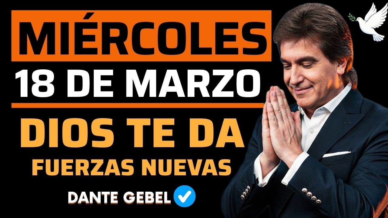 EMPIEZA EL MIÉRCOLES CON FE | Cuando No Tienes Energía | Dios Te Da Fuerzas Nuevas | Dante Gebel