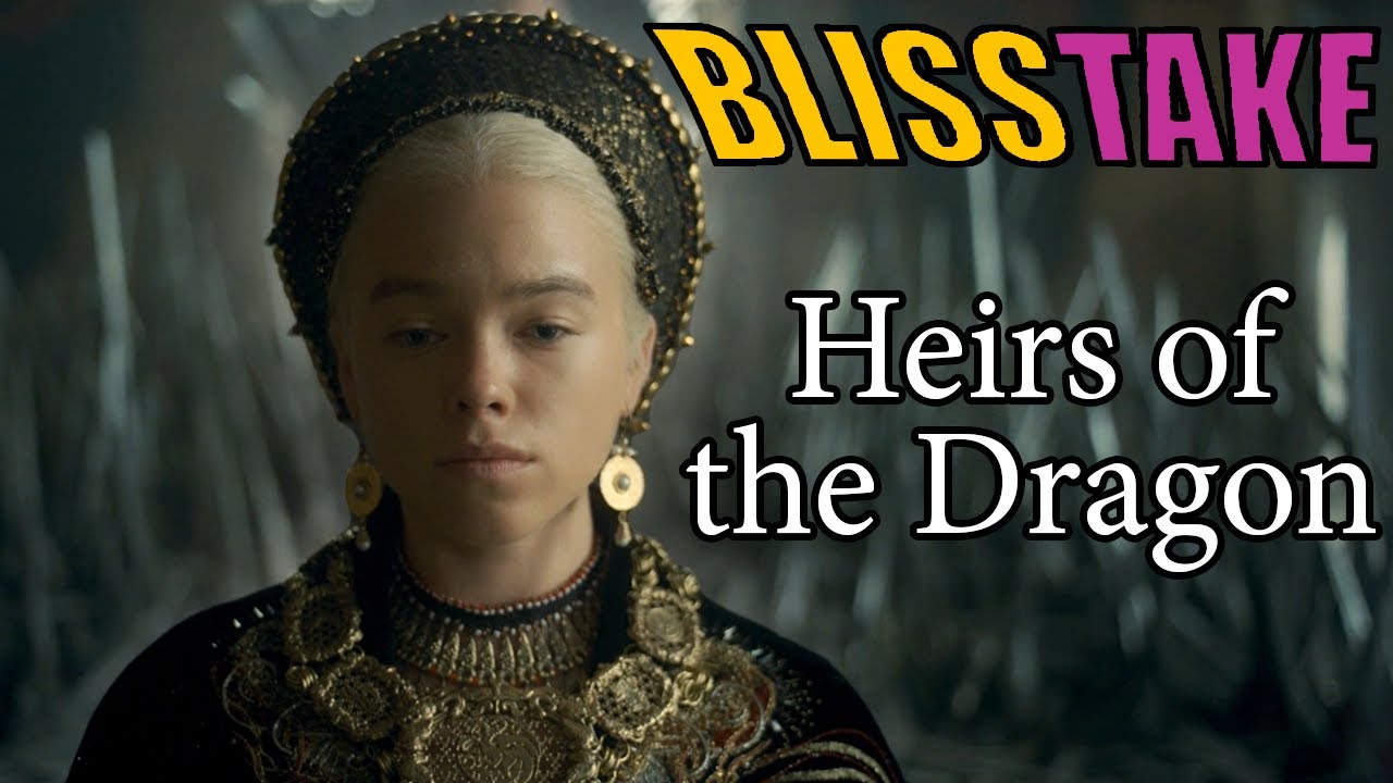 Heirs of the Dragon Blisstake | House of the Dragon Episode 1