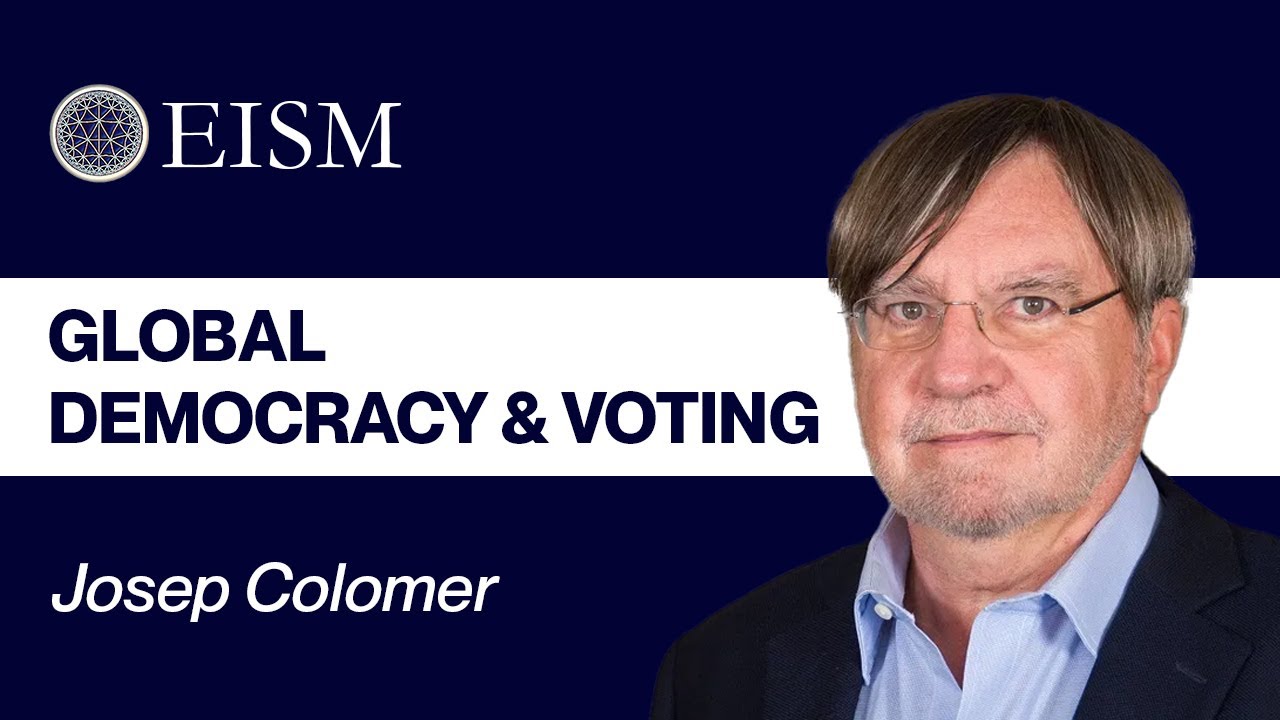 Josep Colomer on Global Democracy and Voting Theory