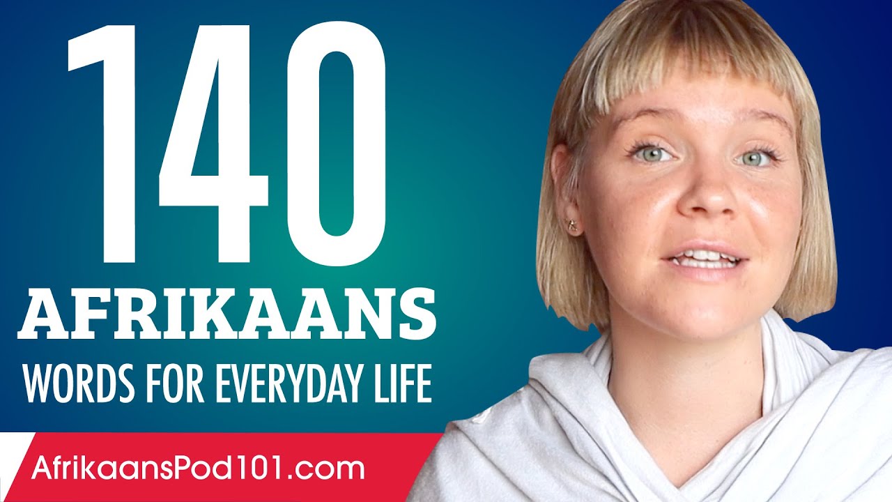 140 Afrikaans Words for Everyday Life - Basic Vocabulary #7