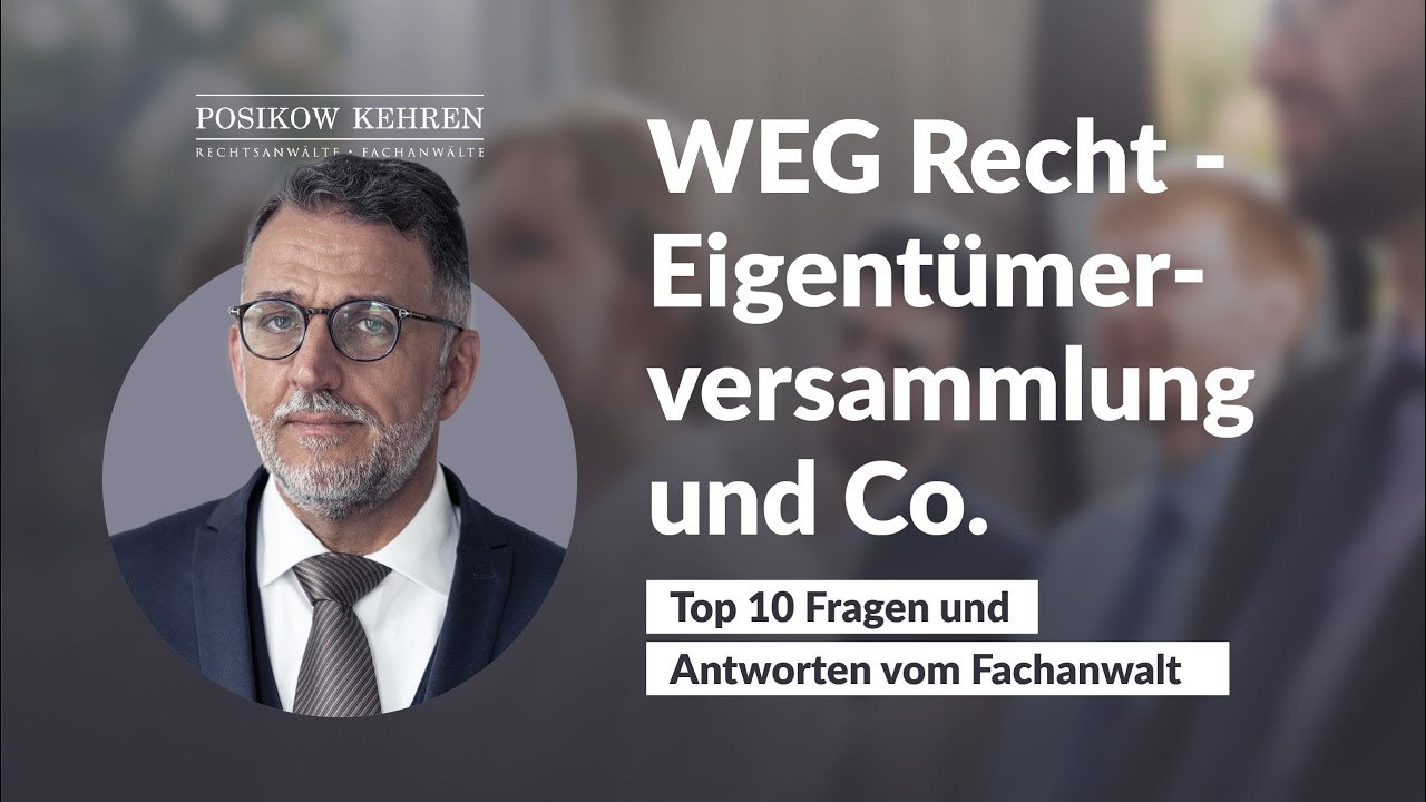 WEG Recht - Eigentümerversammlung und Co. - Top 10 Fragen und Antworten vom Fachanwalt