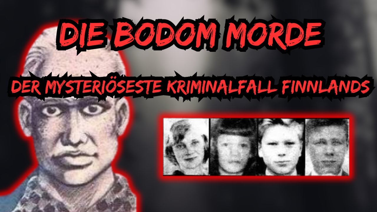 [Fall 34] Die Bodom-Morde -  Der mysteriöseste Kriminalfall Finnlands