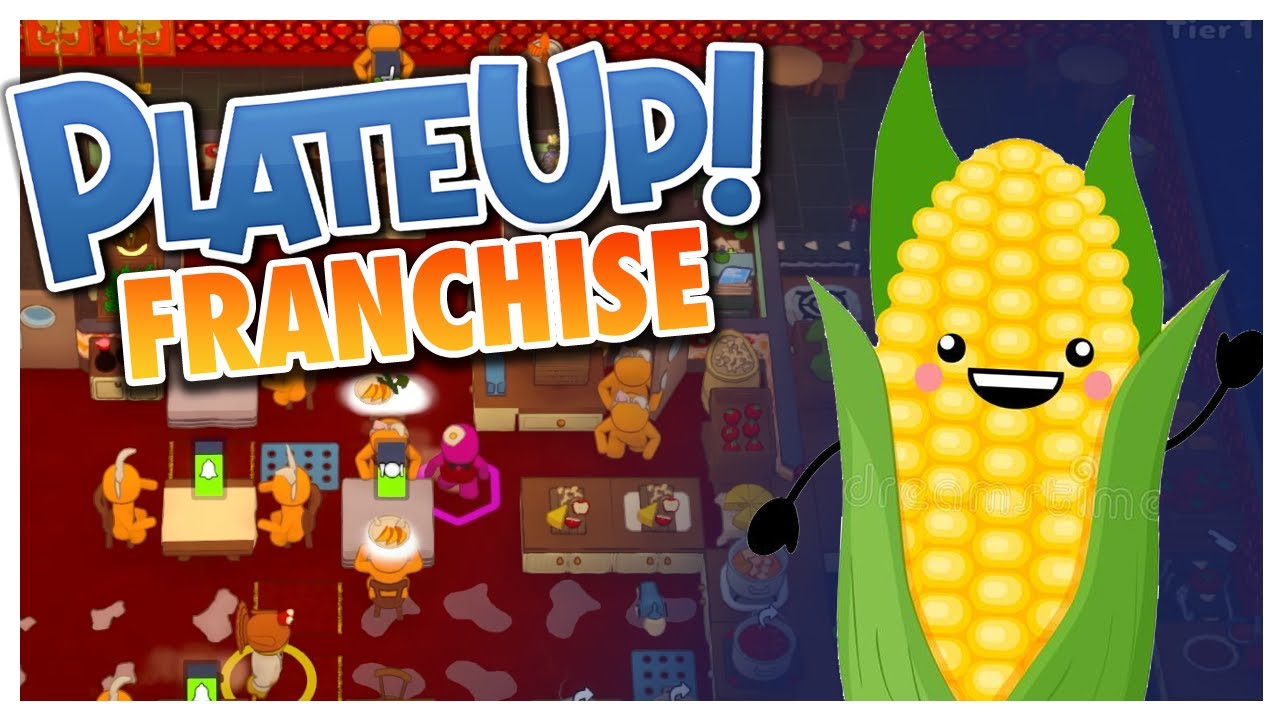 THIS RUN IS GETTING CORNY - PlateUp: Franchise - Part 6