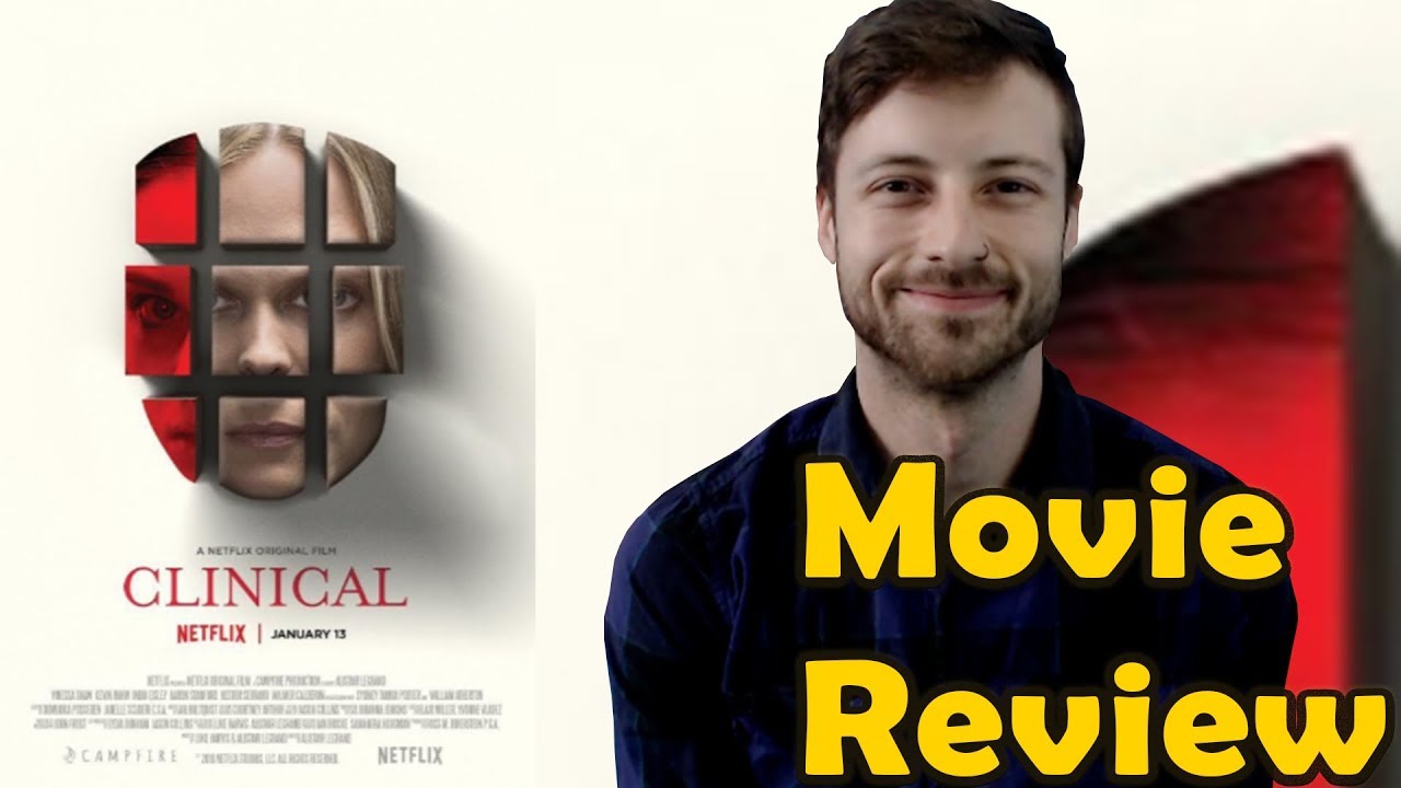 Clinical (2017) - Netflix Movie Review (Non-Spoiler)