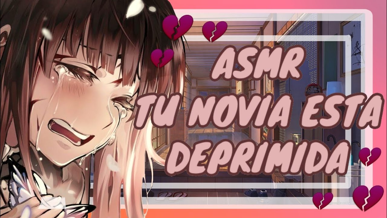 //ASMR// tu novia esta deprimida  * necesito un abrazo * 💔💕🌸