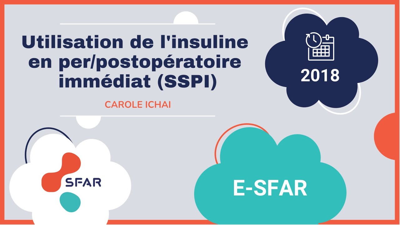 e-sfar 2018 - Utilisation de l'insuline en per/postopératoire immédiat (SSPI)