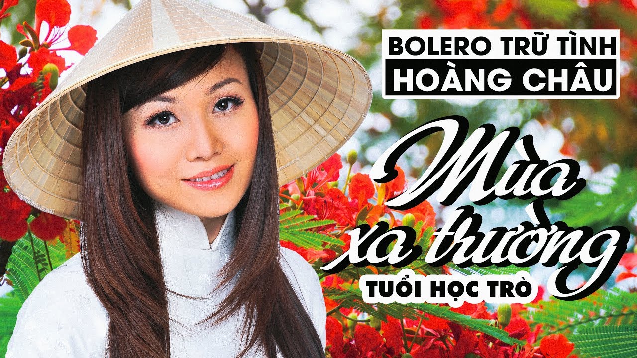 BOLERO HOÀNG CHÂU 2019 - Tuyệt Phẩm Bolero Trữ Tình Hay Tái Tê - MÙA XA TRƯỜNG TUỔI HỌC TRÒ