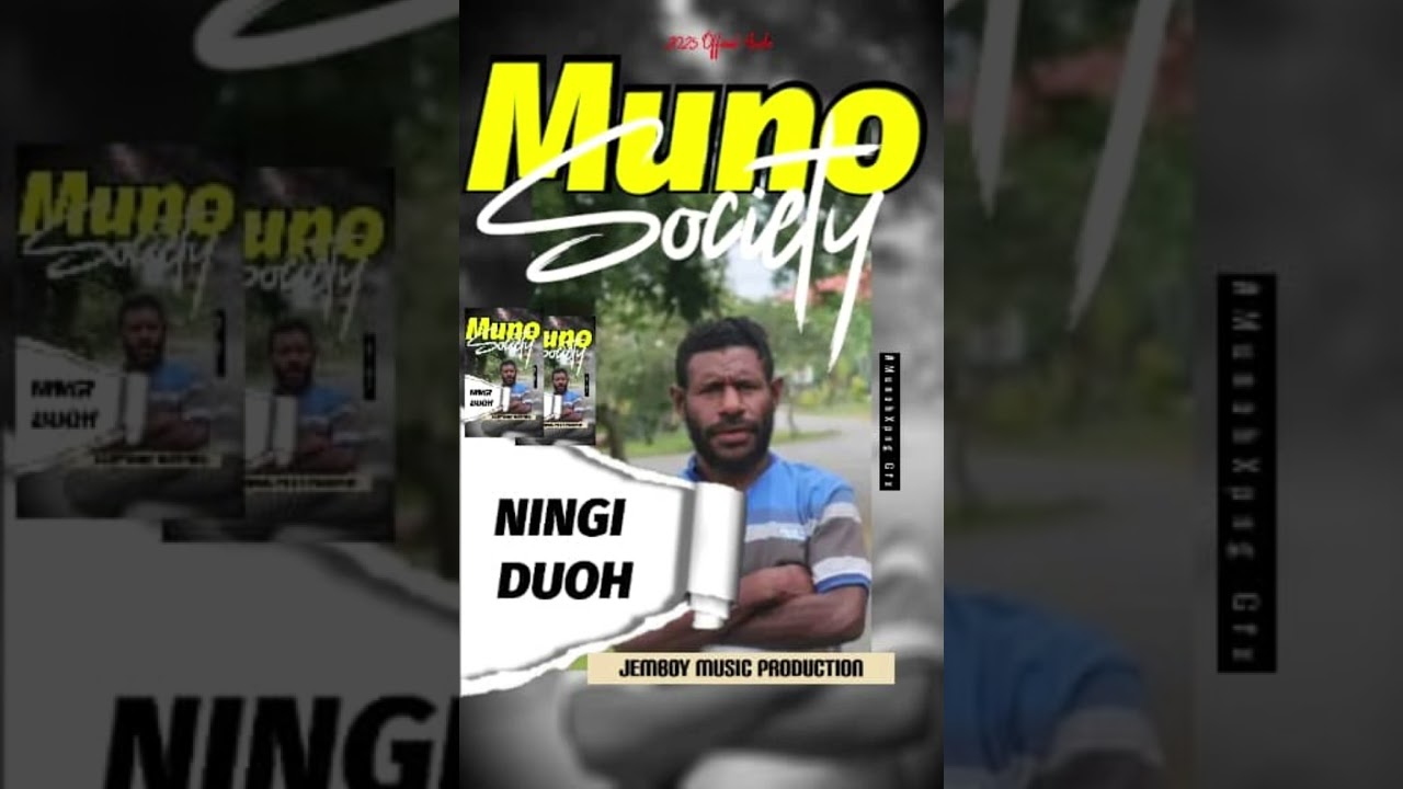 Muno Society. Ningi Duoh.Jemboy music.@2025 