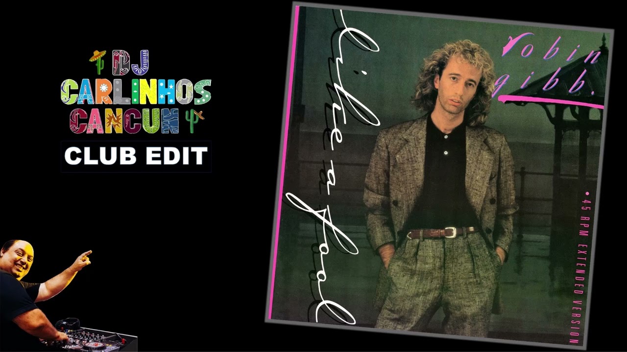 Robin Gibb - Like a fool (DJ Carlinhos Can-Cool Remix 419) 1985