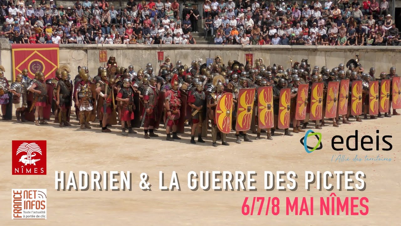 ARÈNES DE NÎMES : Hadrien et la guerre des Pictes (Best-OF Grand Spectacle)
