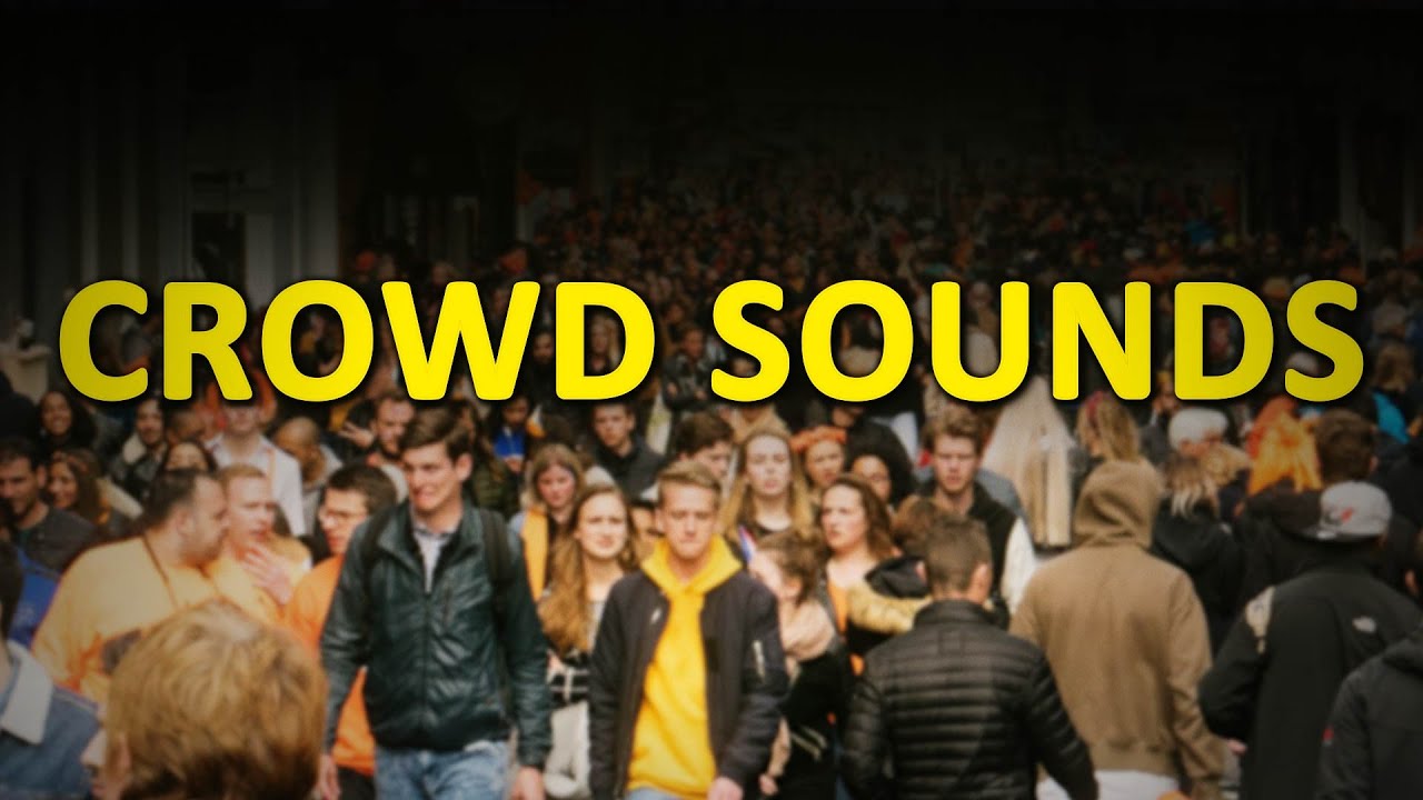 Big, Medium And Small CROWD Sounds | 2 Hours