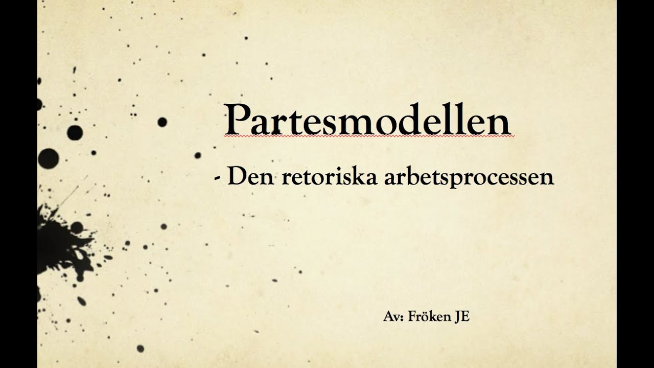 Den retoriska arbetsprocessen   partesmodellen