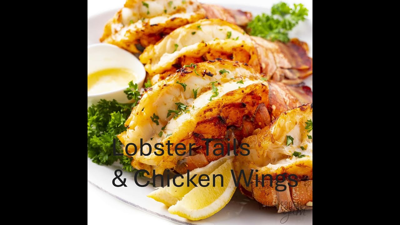 Lobster Tails & Chicken Wings