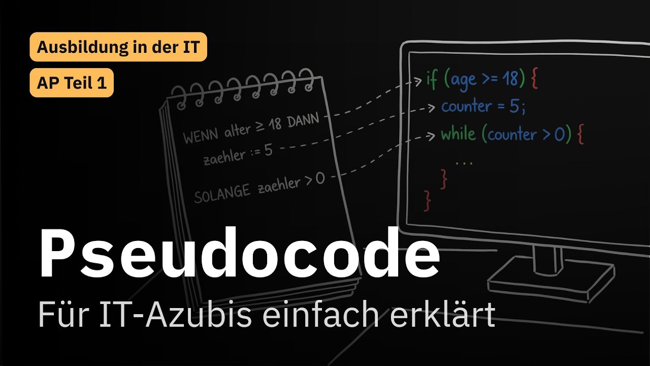 Pseudocode erklärt für IT-Azubis (AP Teil 1 Vorbereitung)
