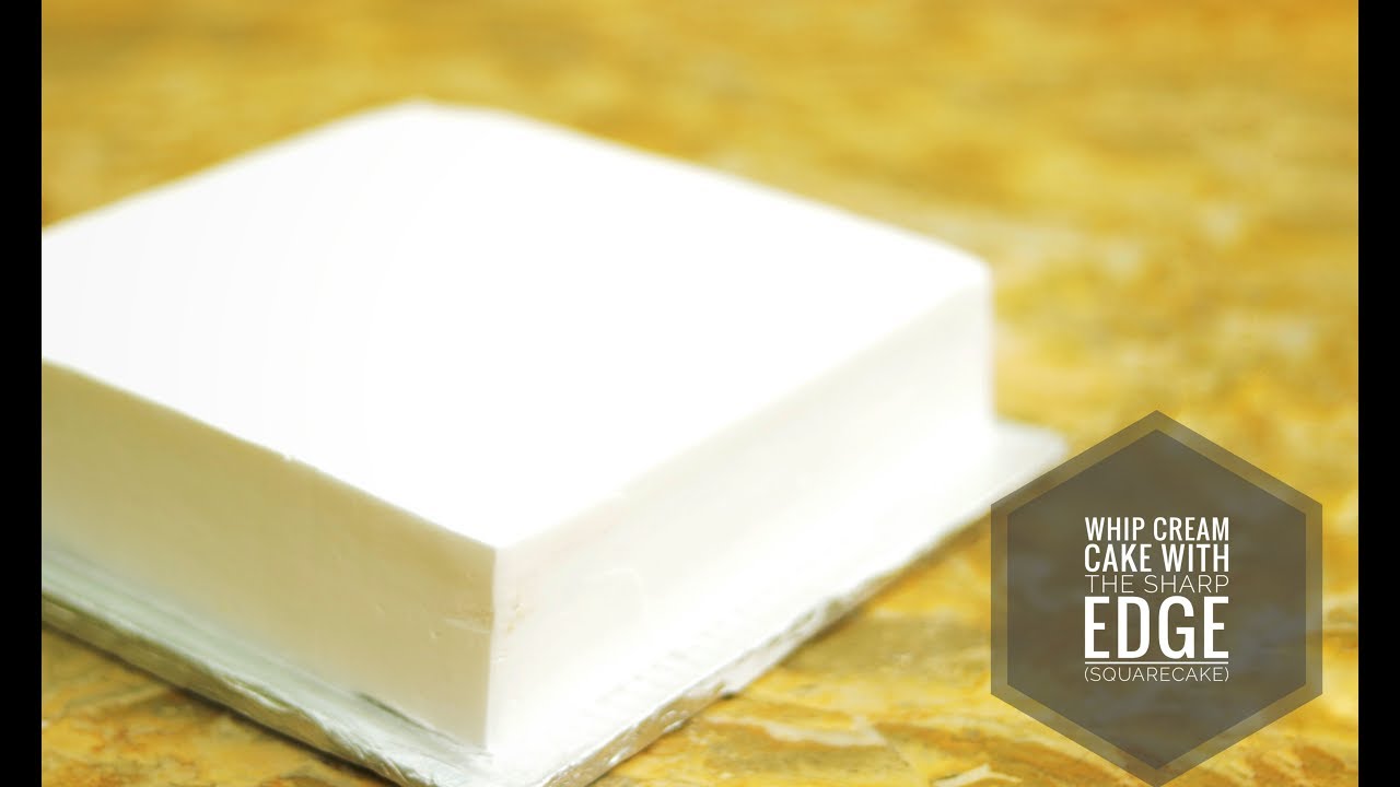 Whip Cream Cake with the sharp edge (square cake)