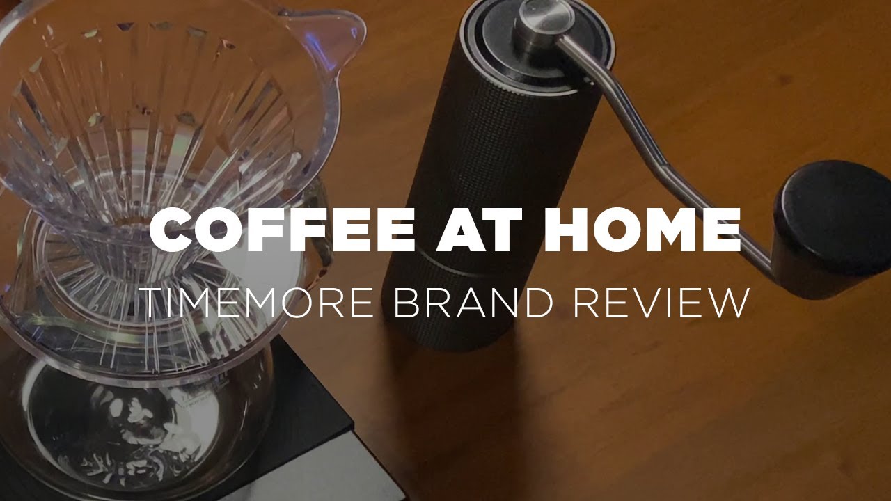 Coffee At Home | Timemore Brand Review