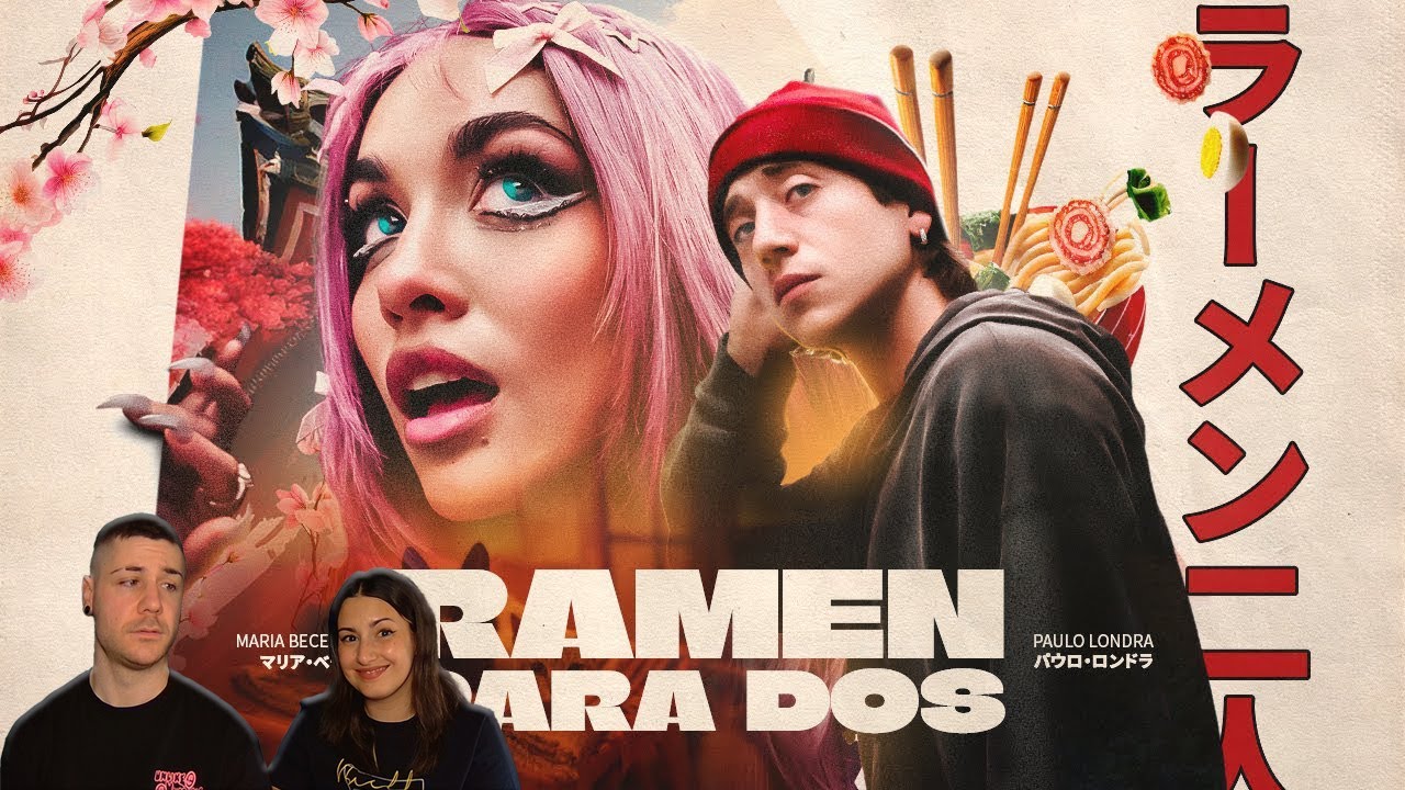 POR FIN. Maria Becerra, Paulo Londra - RAMEN PARA DOS (Official Video [BORDEACCIÓN]