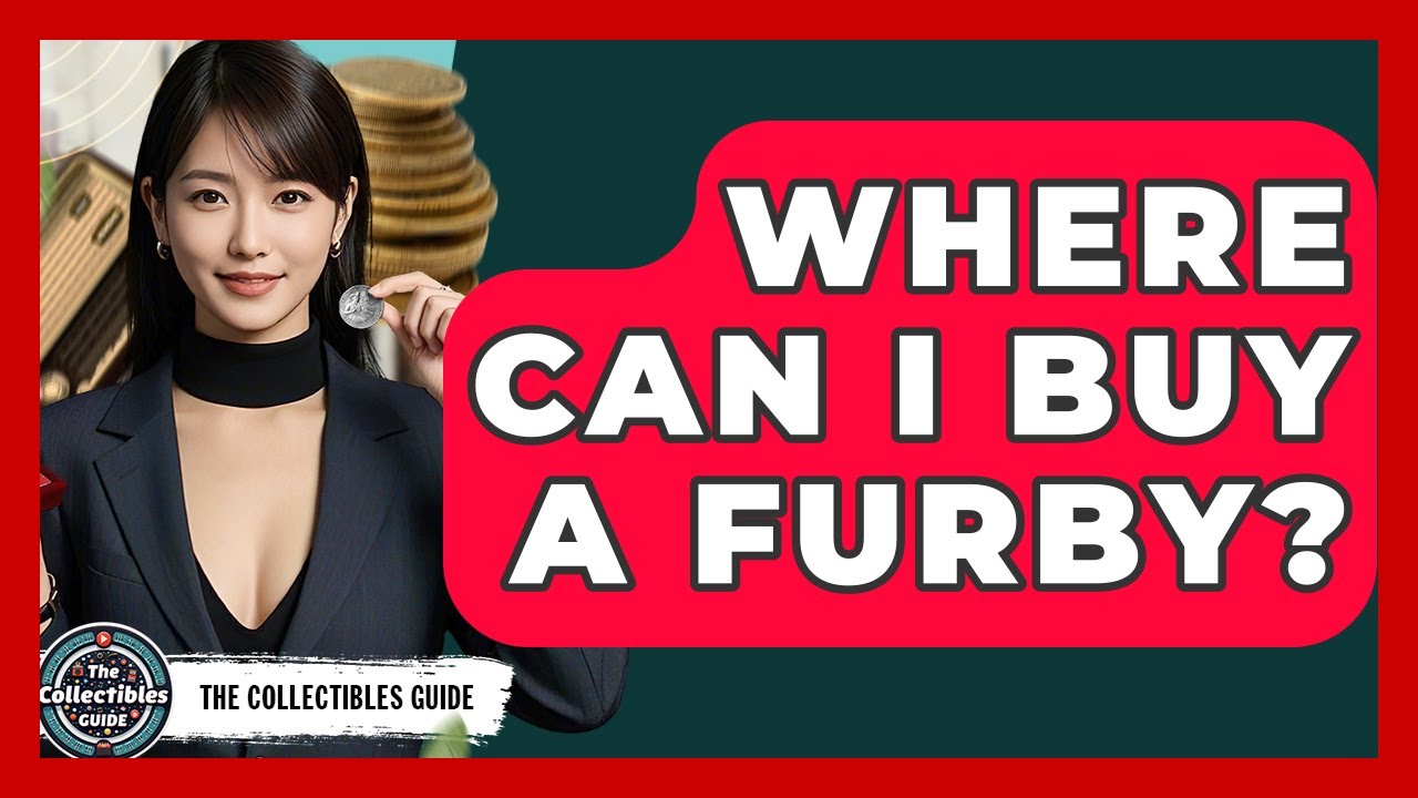 Where Can I Buy A Furby? - The Collectibles Guide