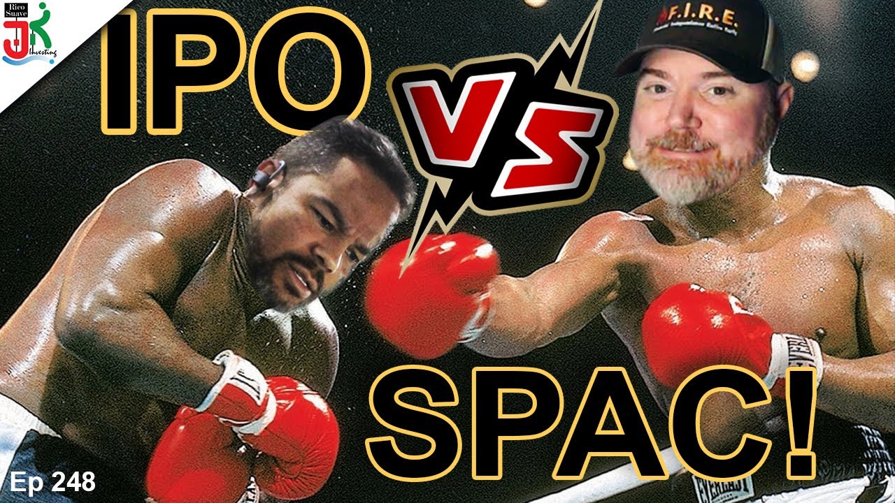 IPO vs SPAC: The ULTIMATE Showdown! | RSI Ep. 248
