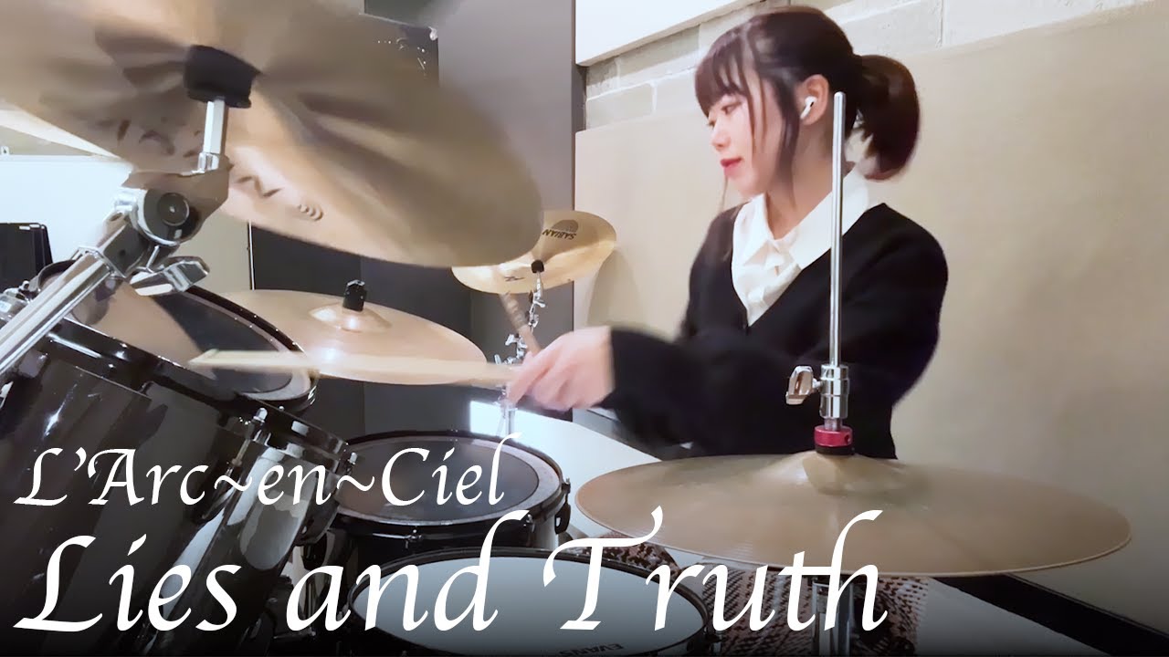 Lies and Truth / L'Arc～en～Ciel【Drumcover】