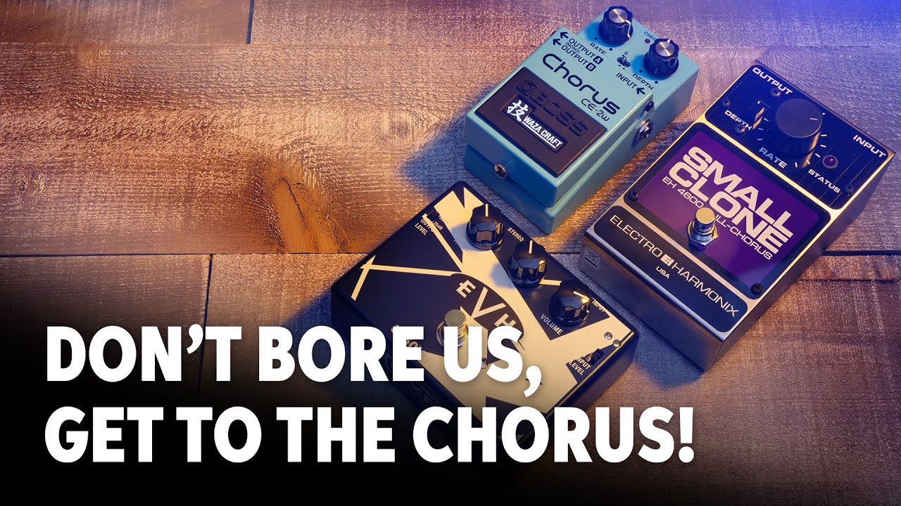 Five Classic Tones Using Chorus Pedals