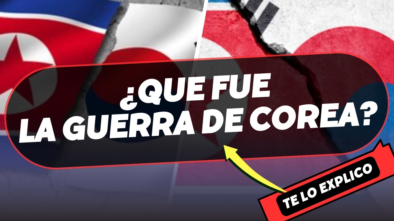 ¿Qué fue la Guerra de Corea? | Explicación Facil