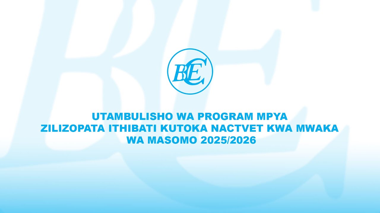 UTAMBULISHO WA PROGRAM MPYA KWA MWAKAWA MASOMO 2025/2026 CHUO CHA CBE