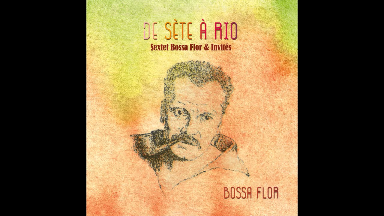 Bossa Flor - EP De Sète à Rio (extraits)