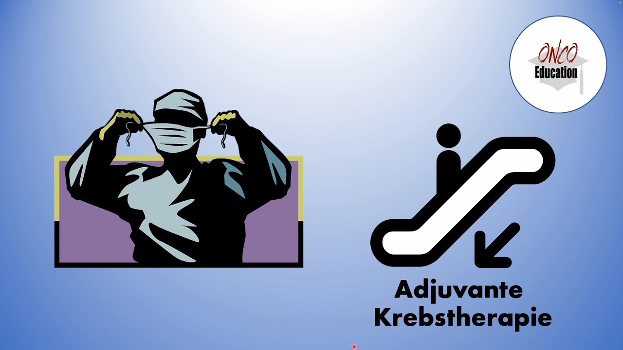 Adjuvante Krebstherapie