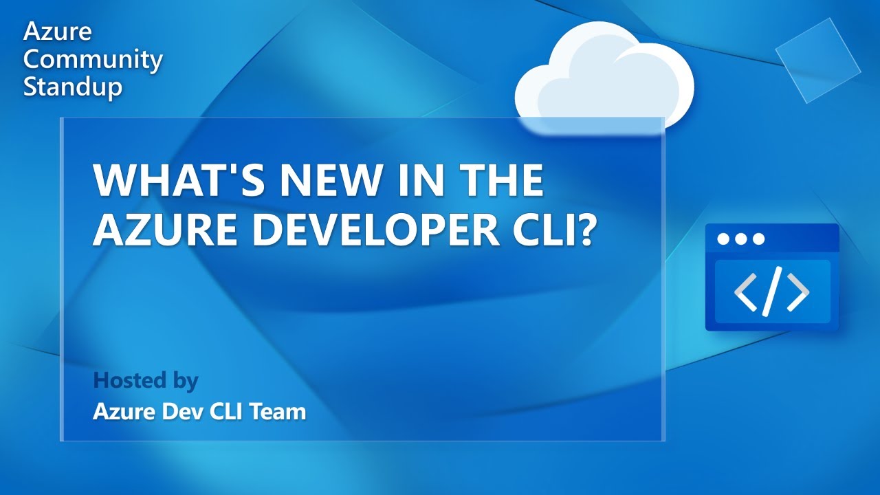 Azd Community Standup | What's new in the Azd - January 2023 release