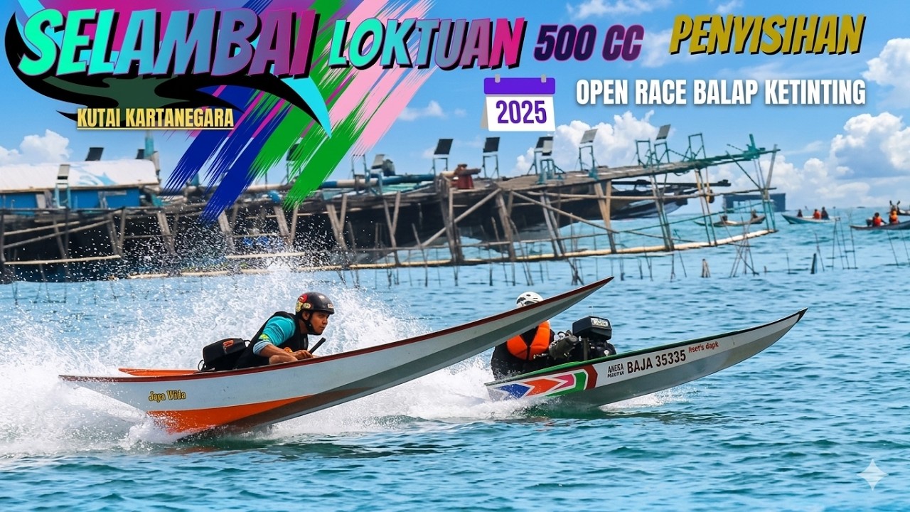 penyisihan balap ketinting, SELAMBAI, LOKTUAN BONTANG 2025