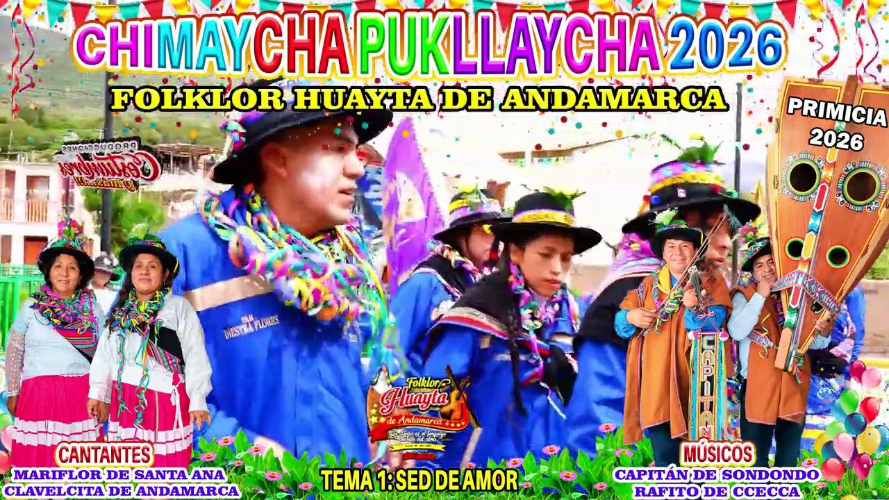 CHIMAYCHA PUKLLAYCHA 2026 - FOLKLOR HUAYTA DE ANDAMARCA - TEMA 01: SED DE AMOR