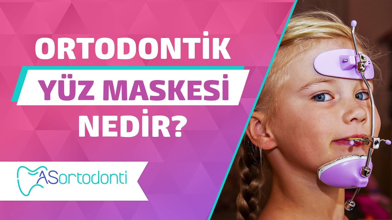 Ortodontik Y&uuml;z Maskesi Nedir? Ne İşe Yarar? | AS Ortodonti