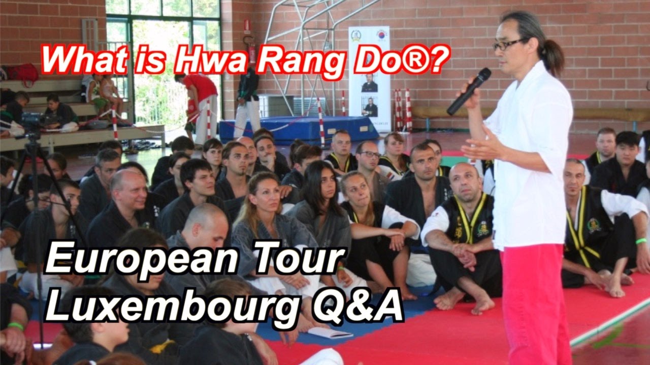 What is Hwa Rang Do®? - Grandmaster Taejoon Lee EU Tour, Luxembourg Q&A (Audio Enhanced)