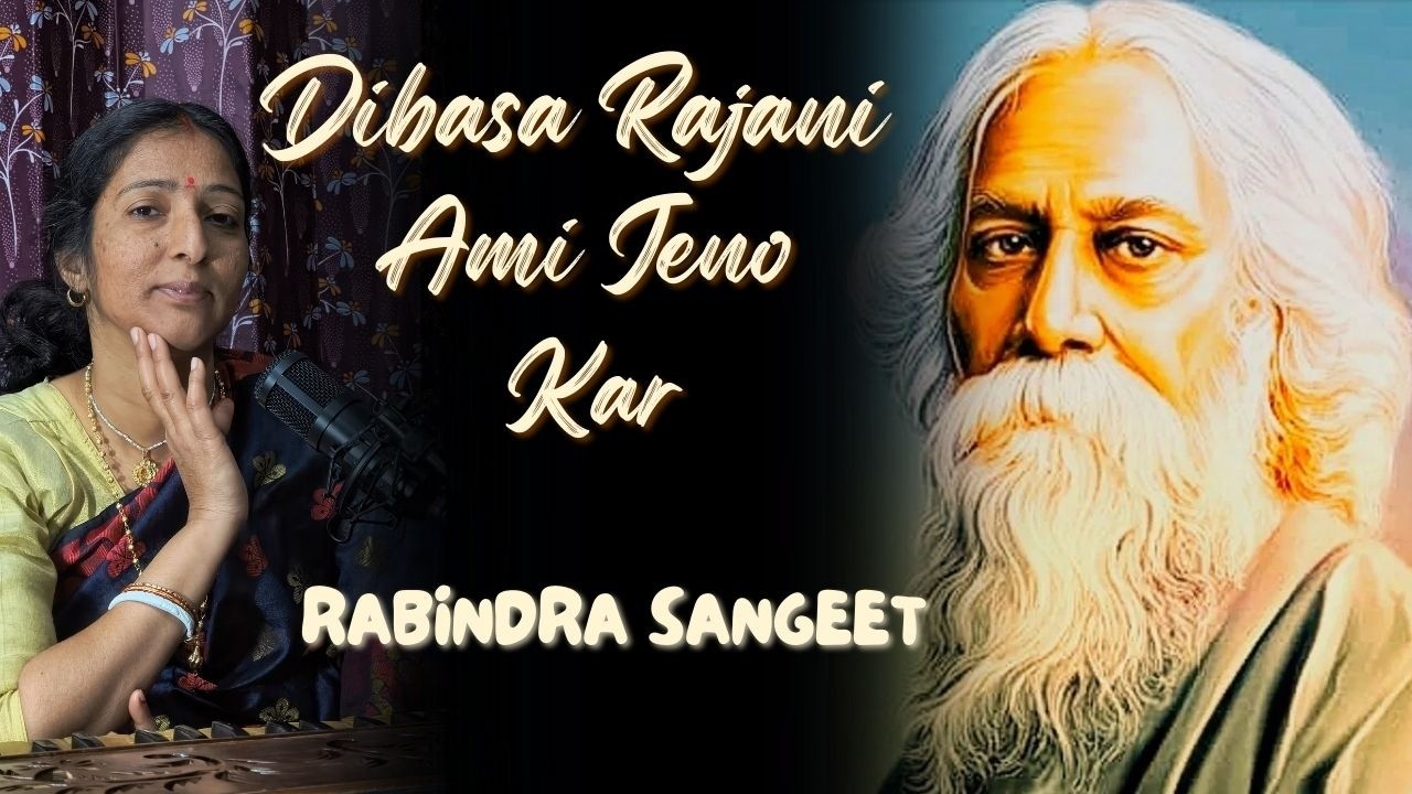 Rabindra Sangeet | Dibasa Rajani Ami Jeno Kar – by Kalyani Mondal
