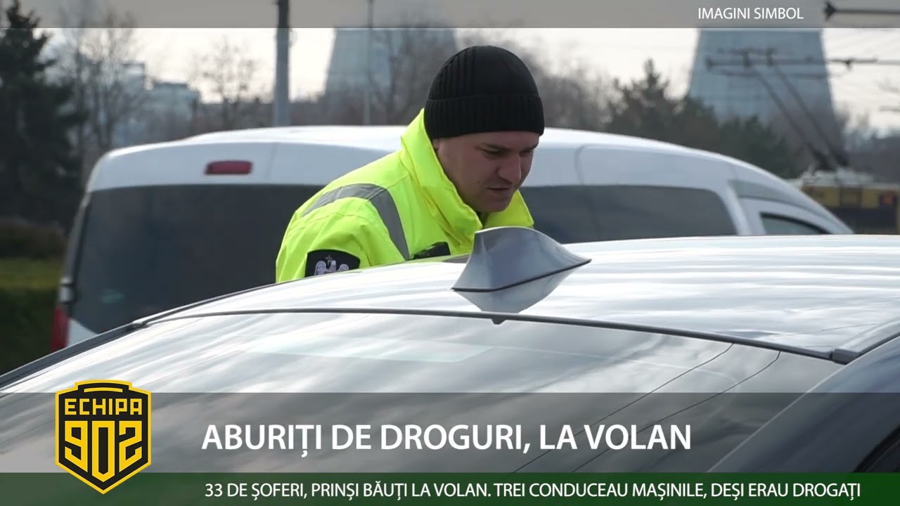 ABURIȚI DE DROGURI, LA VOLAN