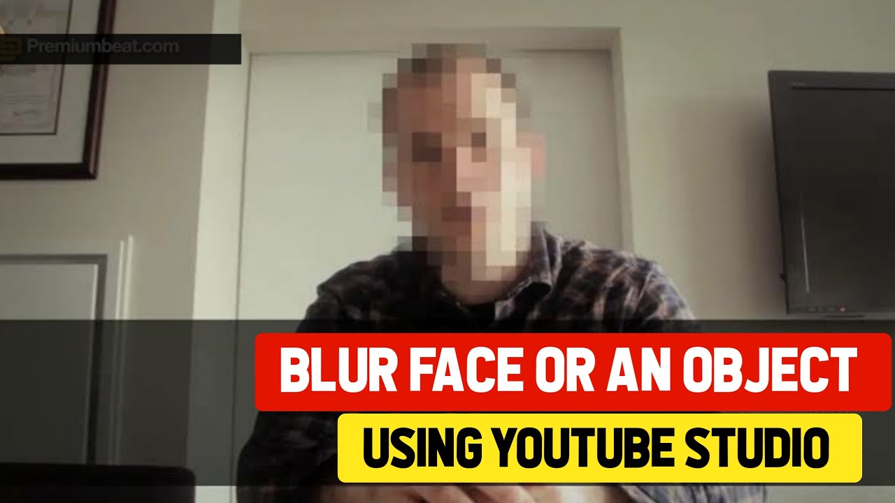 How to Blur Faces And Objects Right Within YouTube || Moving Blur Effect