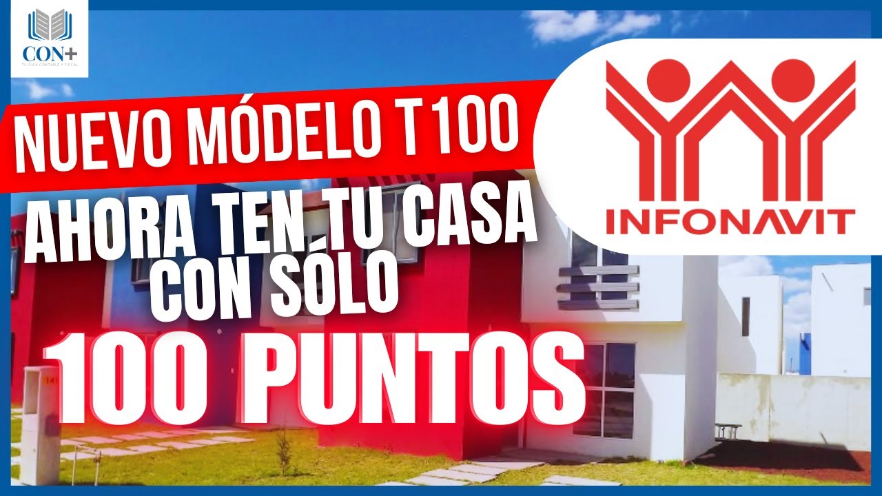Infonavit T100 2025 Obtén tu crédito con solo 100 puntos | Conoce los requisitos
