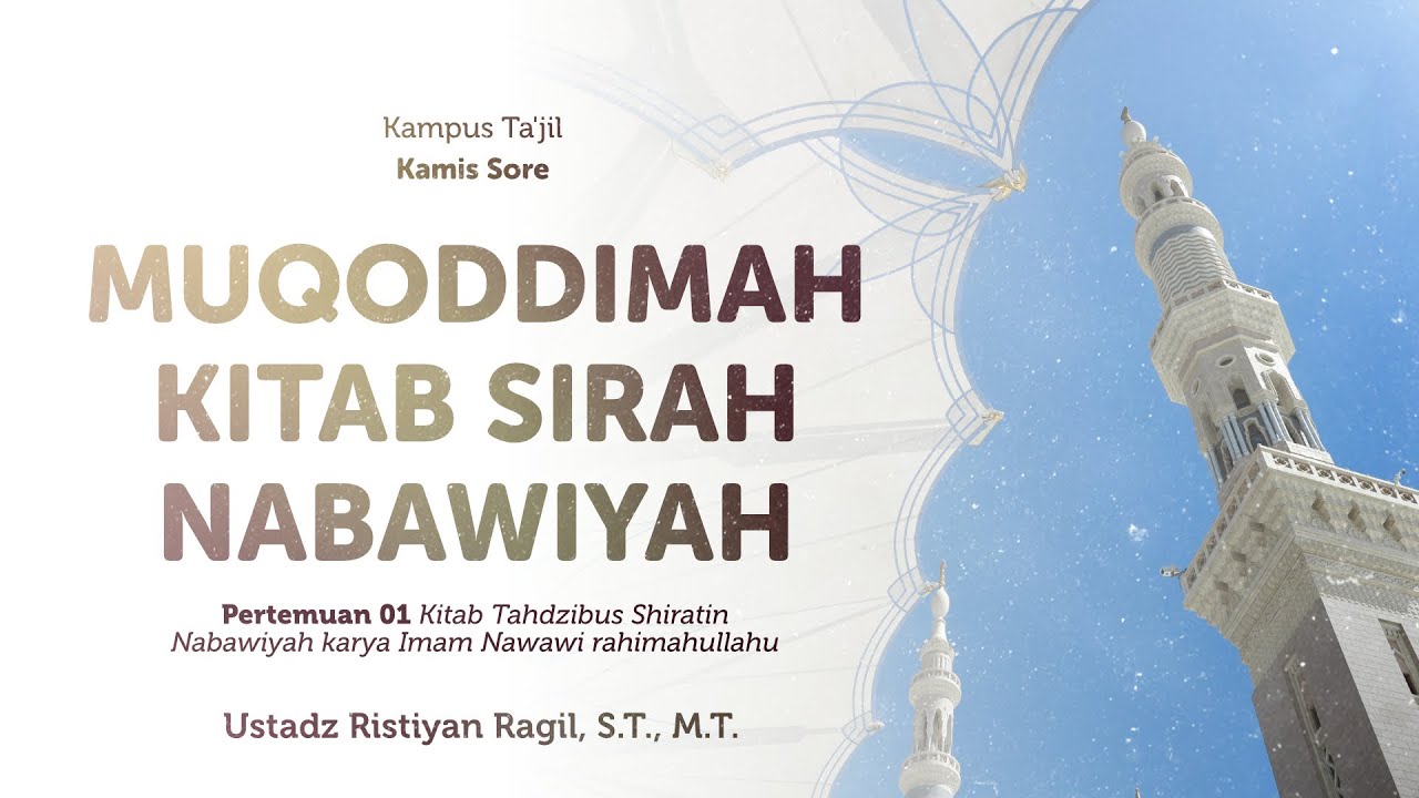 01. MUQODDIMAH KITAB SIRAH NABAWIYAH - Ustadz Ristiyan Ragil, S.T., M.T.