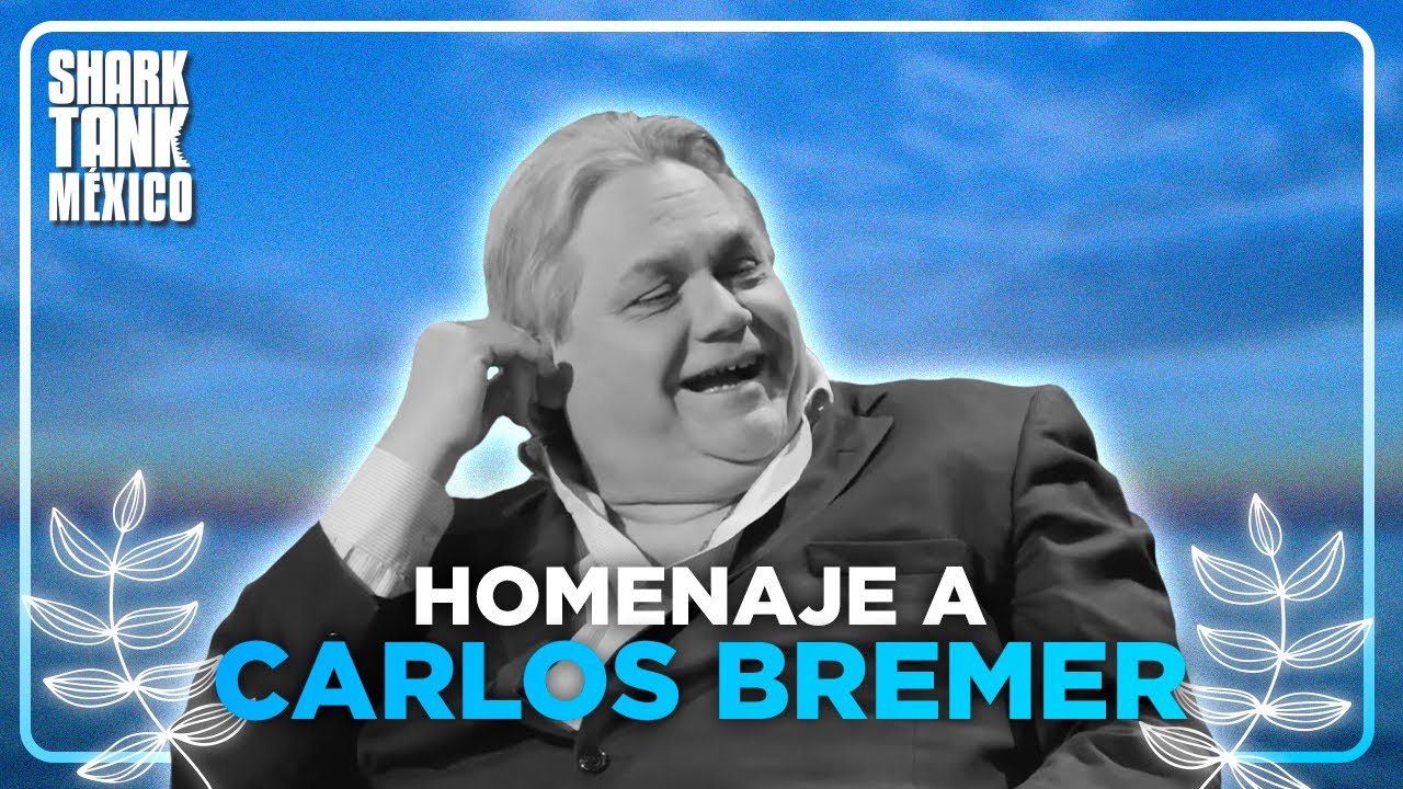 Mejores momentos de Carlos Bremer | Shark Tank M&eacute;xico