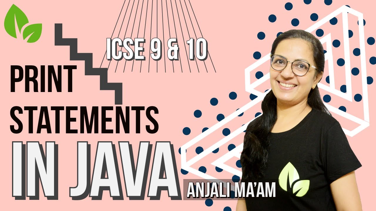 OUTPUT STATEMENTS IN JAVA | print() | println() |  ICSE  9 & 10 | Anjali Ma'am