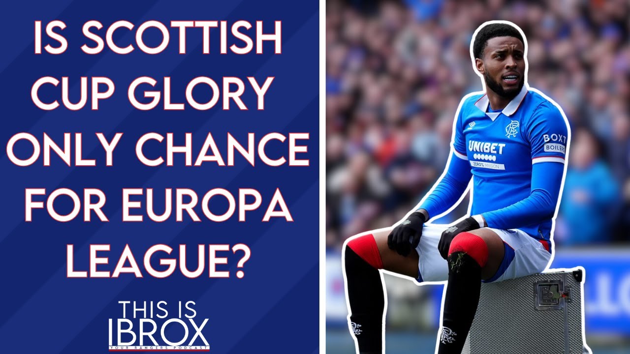 Is Scottish Cup Glory Only Chance For Europa League?
