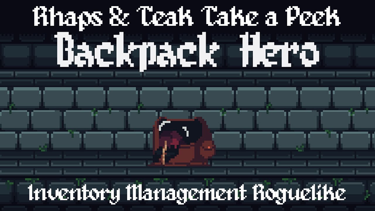 Inventory Management Roguelike | Rhaps & Teak Take a Peek: Backpack Hero