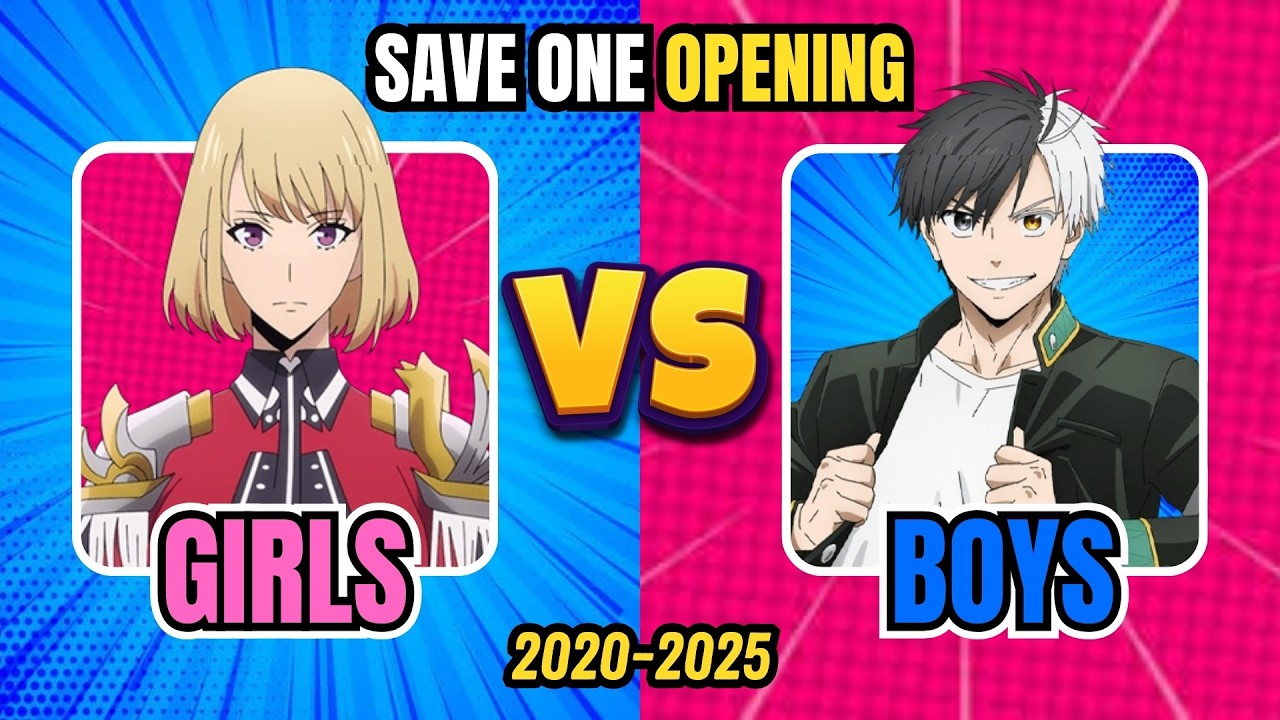 SAVE ONE ANIME OPENING 🔥 | 🩷 GIRLS vs BOYS 💙 | 2000-2025